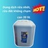 Dung dịch rửa nhớt đa năng can 20 lít miễn ship toàn quốc